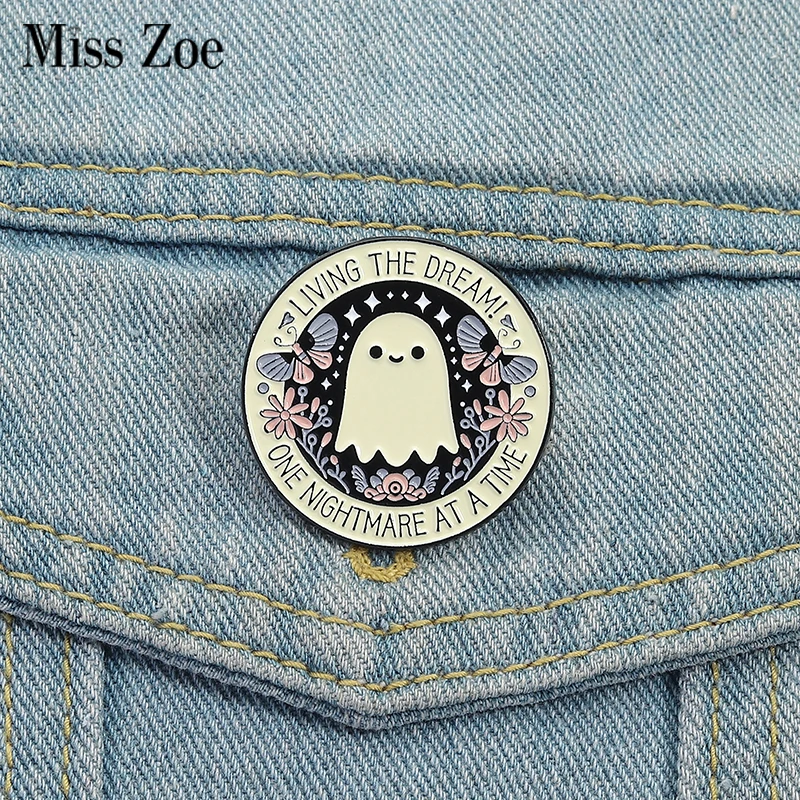 

LIVING THE DREAM Enamel Pins Custom ONE NIGHTMARE AT A TIME Brooches Lapel Badges Clothes Cute Ghost Jewelry Gift for Friends