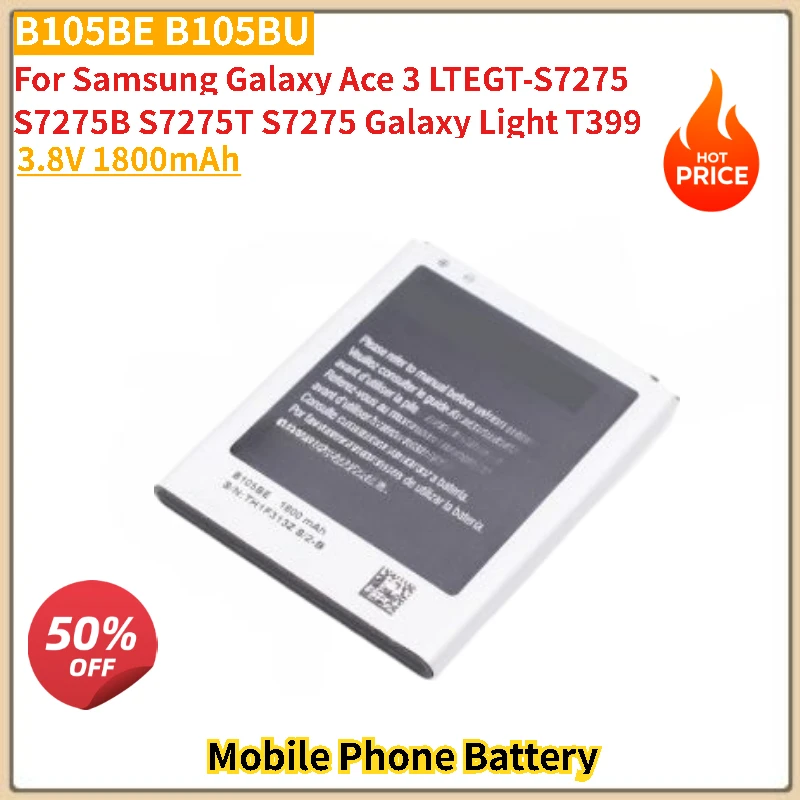 

3.8V 1800mAh B105BE B105BU Mobile Phone Battery For Samsung Galaxy Ace 3 LTEGT-S7275 S7275B S7275T S7275 Galaxy Light T399