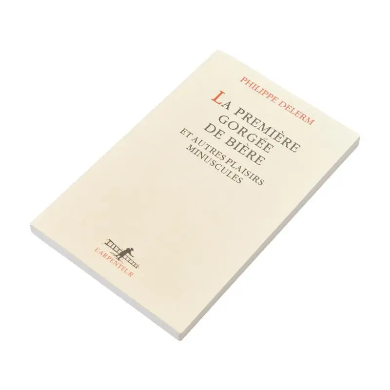 LA PREMIERE GORGEE DE BIERE ET AUTRES PLAISIRS MINUSCULES Philippe Delerm Gallimard 9782070744831 كتاب