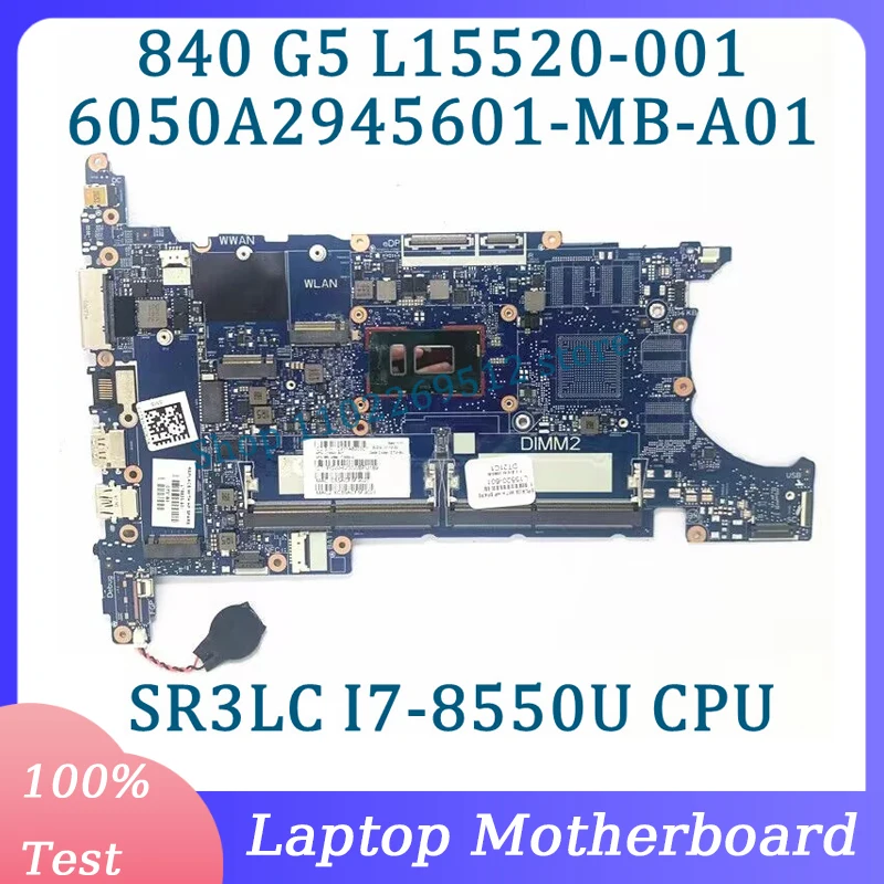 L15520-001 L15520-501 L15520-601 6050A2945601-MB-A01(A1) For HP 840 G5 Laptop Motherboard With SR3LC I7-8550U CPU 100% Tested OK