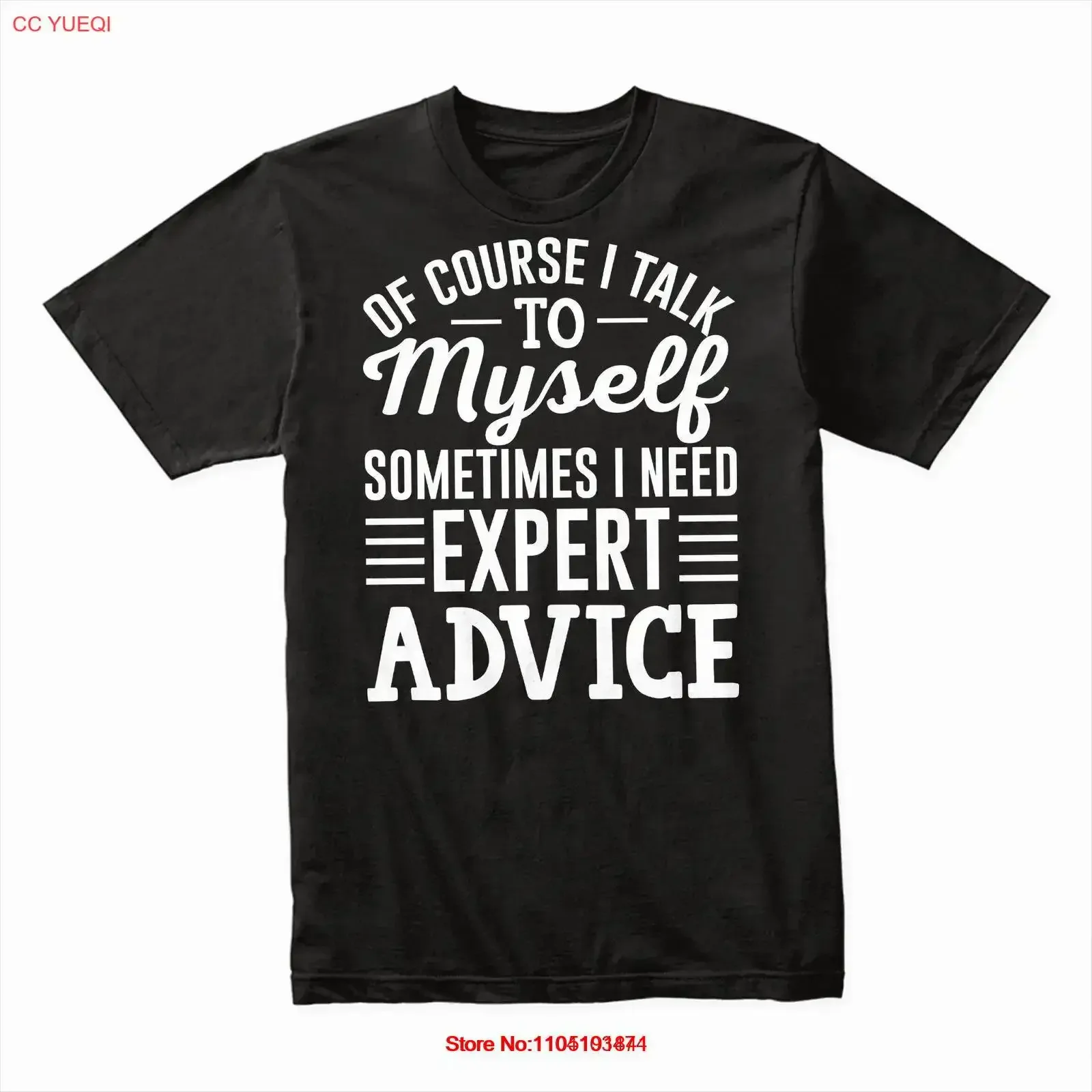Of Course I Talk to Myself Sometimes Need Expert Advice T Shirt Funny vintage Washed Stylish Slightly Comfortable Unisex