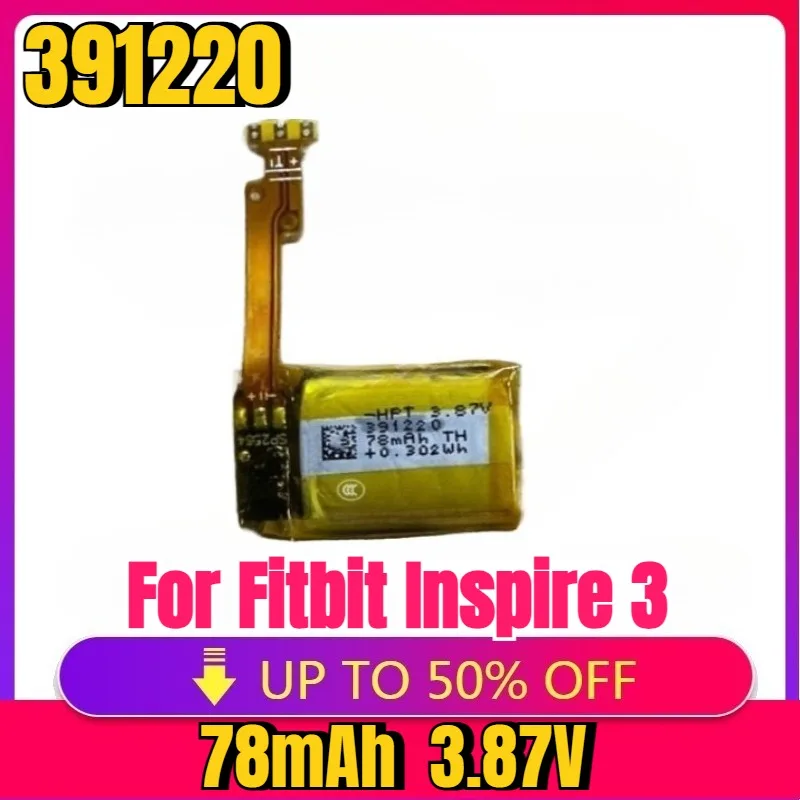 

New High quality replaceable 78mAh 3.87V 391220 Battery For Fitbit Inspire 3 III Smart Watch Batterie