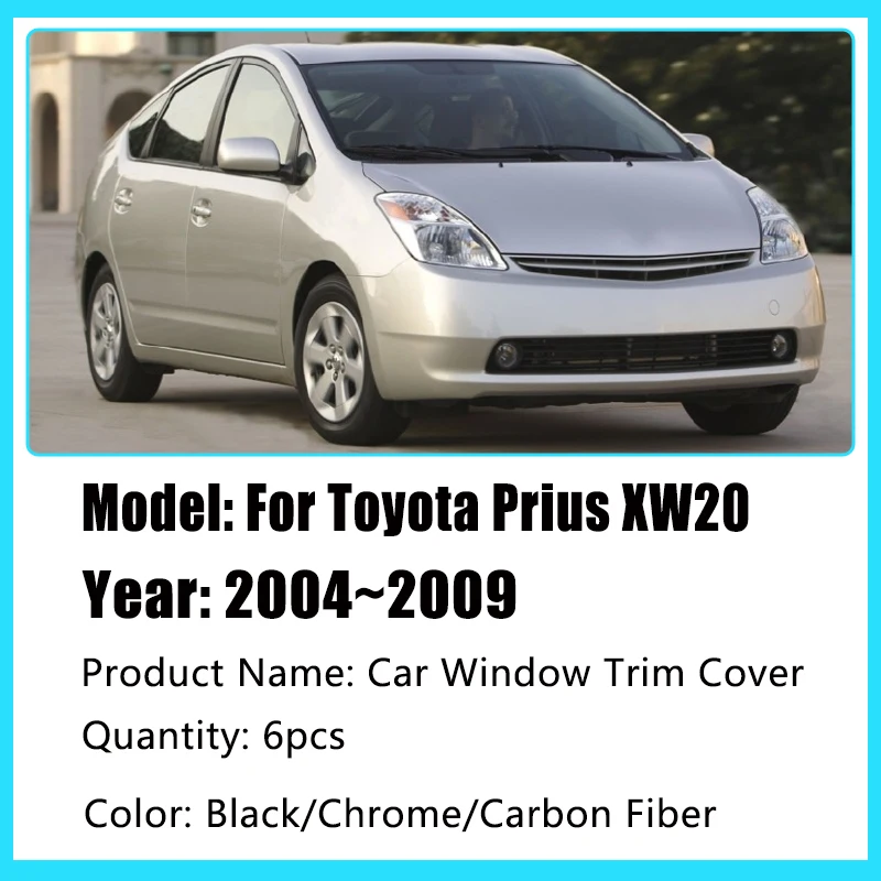 For Toyota Prius 20 XW20 Accessories 2004 2005 2006~2009 Car Polished Pillar Post Door Window Trim Cover Moulding Column Sticker