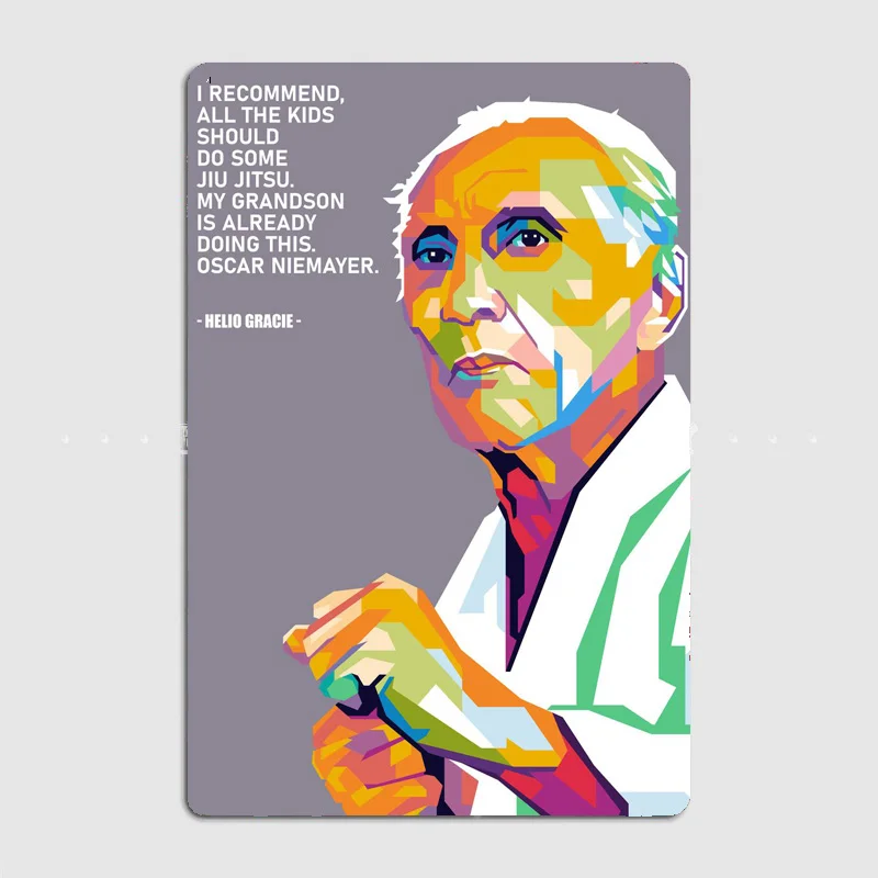 Legends Helio Gracie Quotes Metal Plaque Poster Club Party Customize Poster Cinema Tin Sign Room Decor Vintage Home Decoration