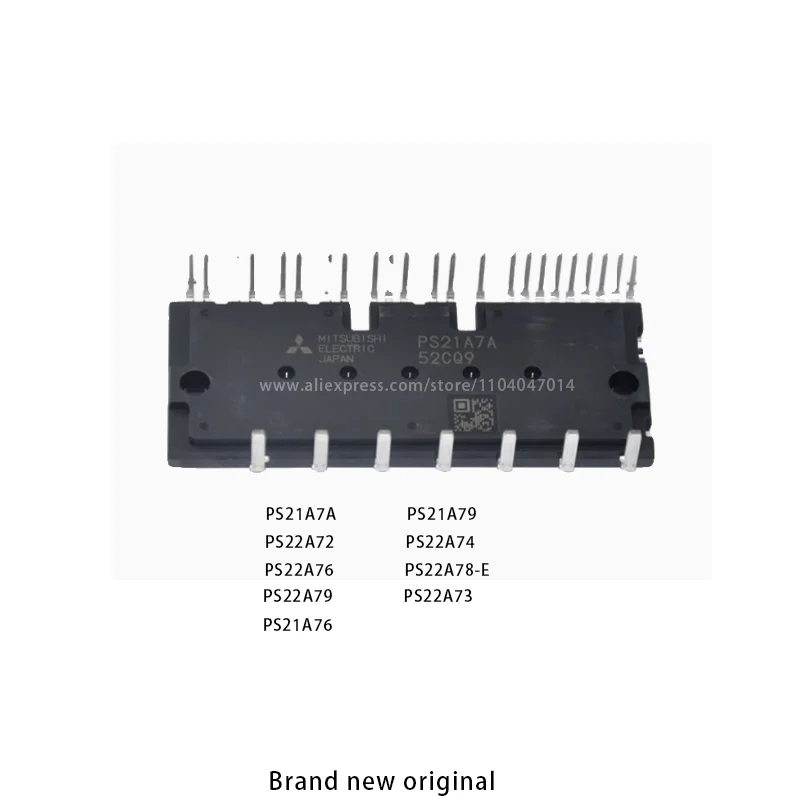 

Brand new original PS21A7A PS21A79 PS21A76 PS22A72 PS22A74 PS22A76 PS22A78-E PS22A79 PS22A73 Air conditioning module