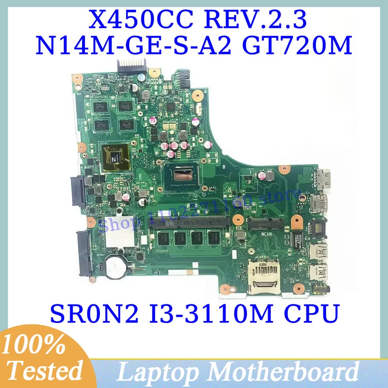 

X450CC REV.2.3 For Asus With SR0N2 I3-3110M CPU RAM 4GB Mainboard N14M-GE-S-A2 GT720M Laptop Motherboard 100%Tested Working Well