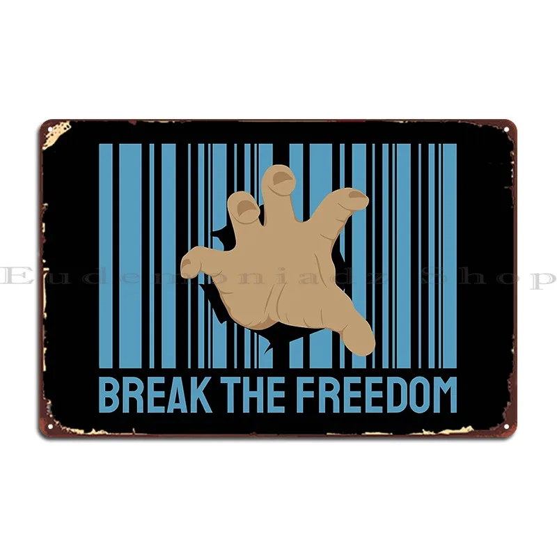 break the freedom cool design for digital nomad lovers Metal Sign Wall Pub Pub Wall Decor Printing Customized Tin Sign Poster