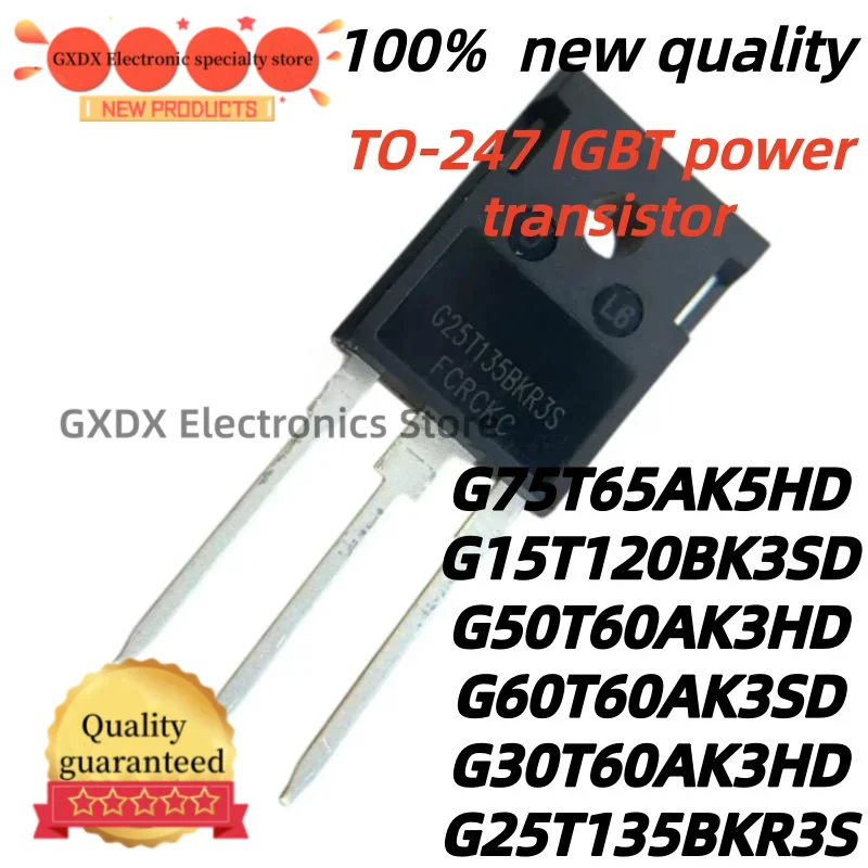 5Uds 100% New Quality G30T60AK3HD G25T135BKR3S G75T65AK5HD G15T120BK3SD G50T60AK3HD G60T60AK3SD TO-247 IGBT power transistor