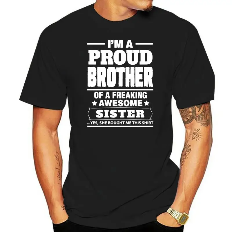 I'm A Proud Brother Sister of A Freaking Awesome Sister Brother Gift for Family Members for Brother Sister Fashion T-shirt tees