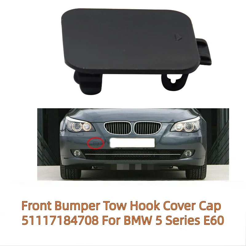 Front Bumper Tow Hook Cover Cap 51117184708 For BMW 5 Series E60