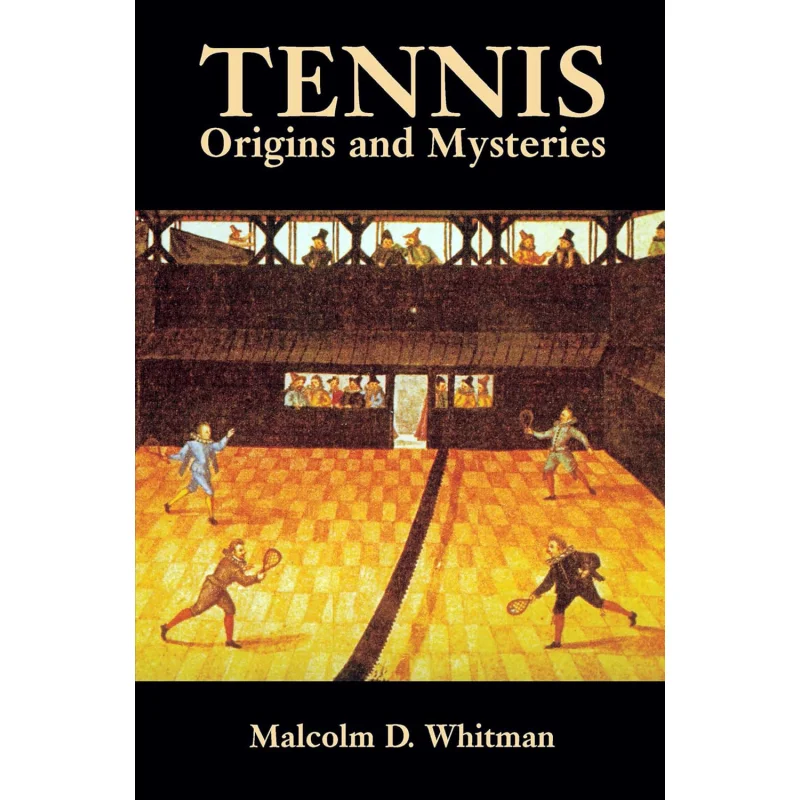 Tennis  Origins And Mysteries Malcolm D  Whitman Dover Publications 9780486433578 Book