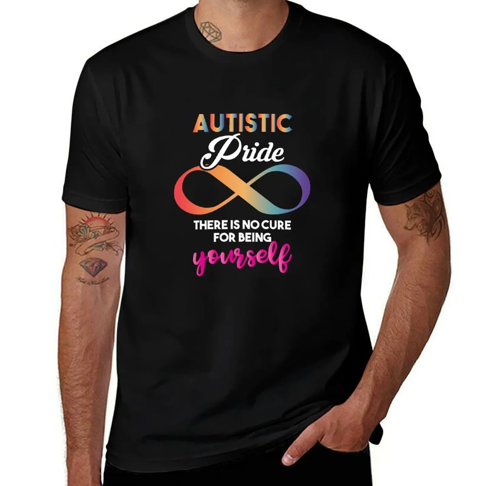 There Is No Cure For Being Yourself Autism Autistic Pride T-Shirt t shirts cotton 100% t shirt man casual T-Shirt