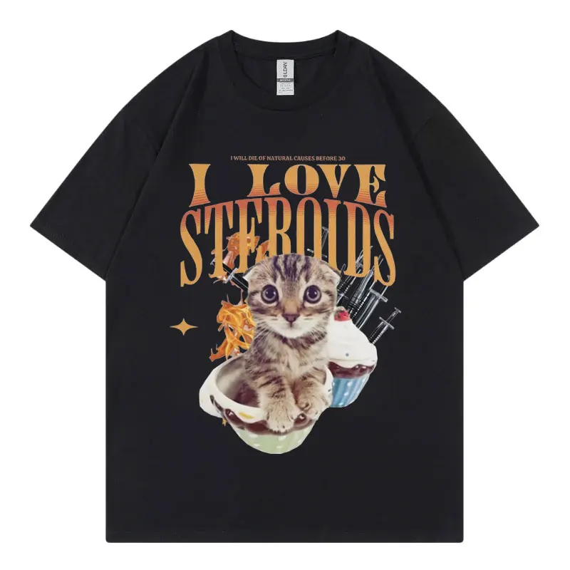 

I LOVE STEROIDS Funny Cat Meme T-Shirt Harajuku Kawaii Fashion Short Sleeve T Shirts Men Women Casual Cute Oversized T-Shirts