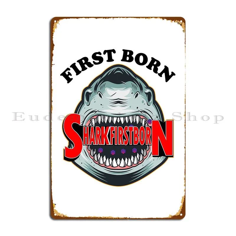 First Born Shark Funny Gift For First Born Metal Sign Vintage Wall Decor Customized Wall Plaque Pub Mural Tin Sign Poster