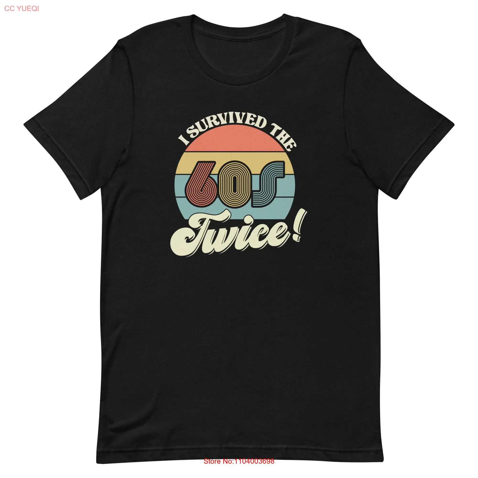 I Survived The 60's Twice t shirt Funny For Grandma Grandpa long or short sleeves