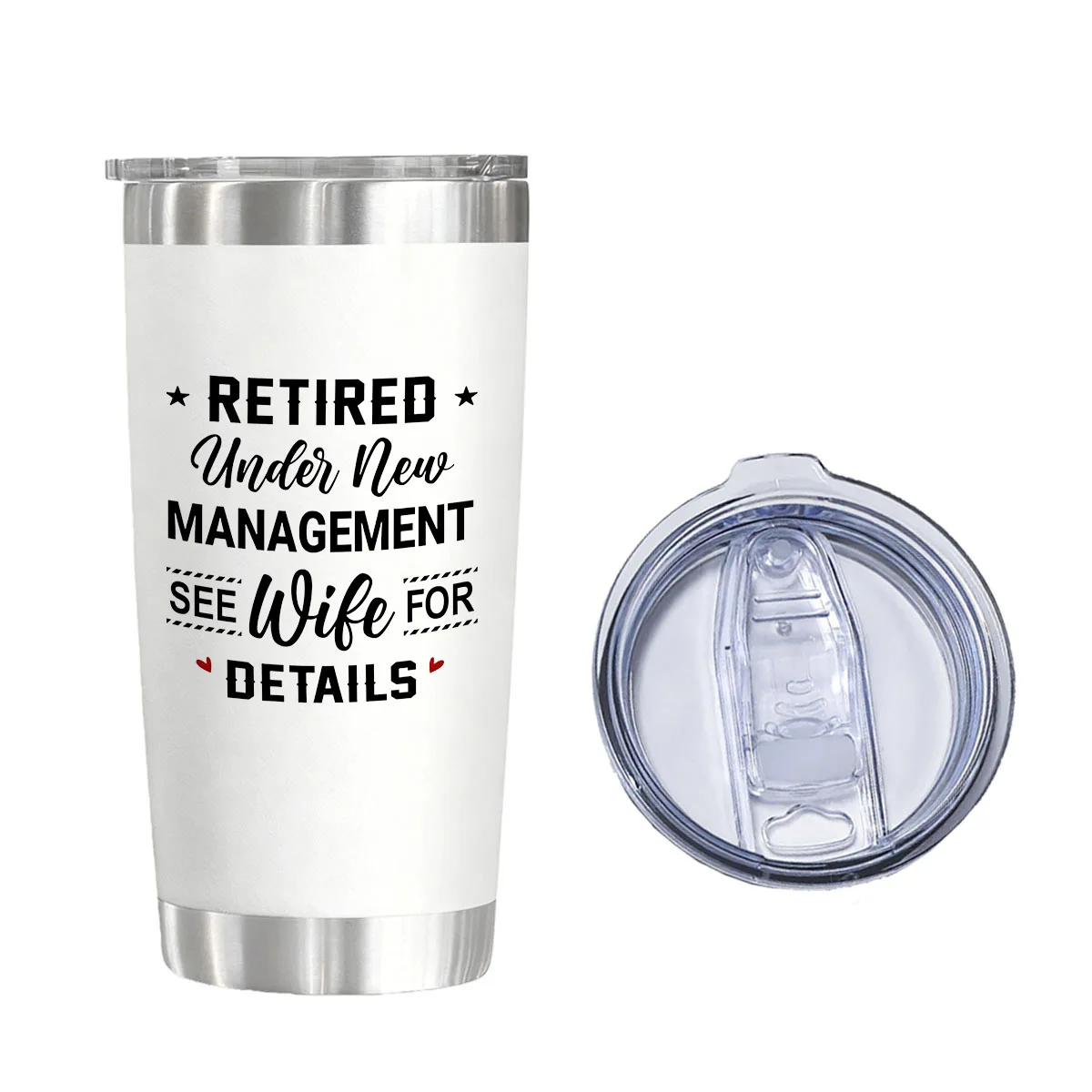 

Retired Under New Management See Wife For Details Vacuum Flask 20 oz - Retirement Gift Insulated Tumbler for Husband