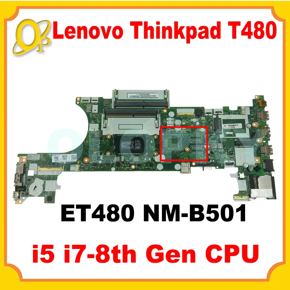 

ET480 NM-B501 для Lenovo Thinkpad T480, материнская плата для ноутбука с процессором i5 i7-8th Gen 01YR336 01YU859 01YR332 01YR324 01YR328 01YR336