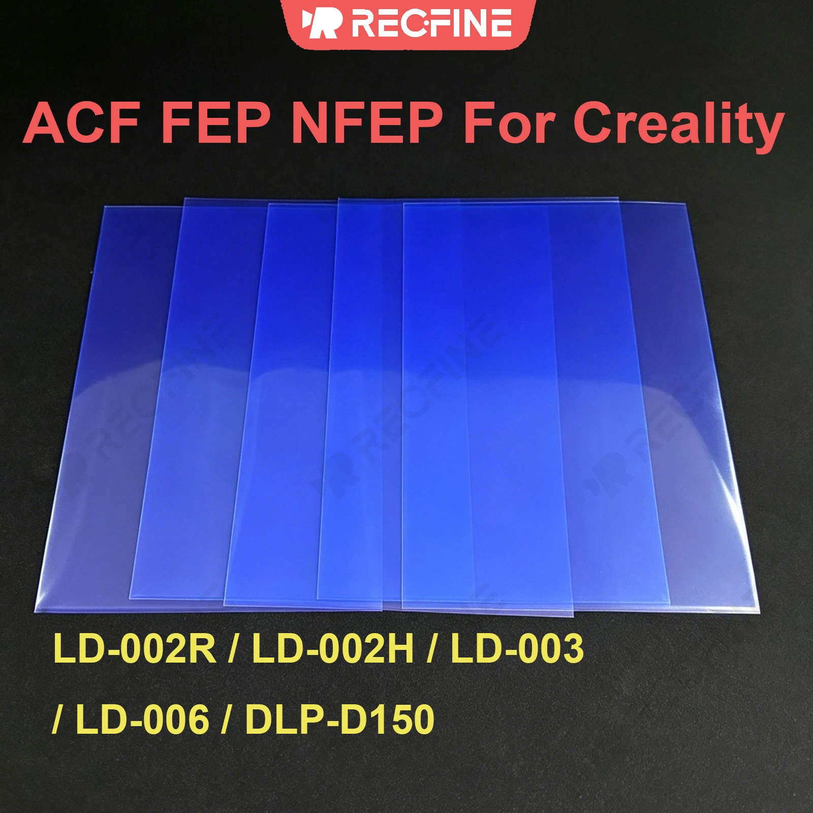 ACF FEP NFEP Easy Peel Release Film for Creality LD-002R LD-002H LD-003 LD-006 DLP-D150 Resin Tanks