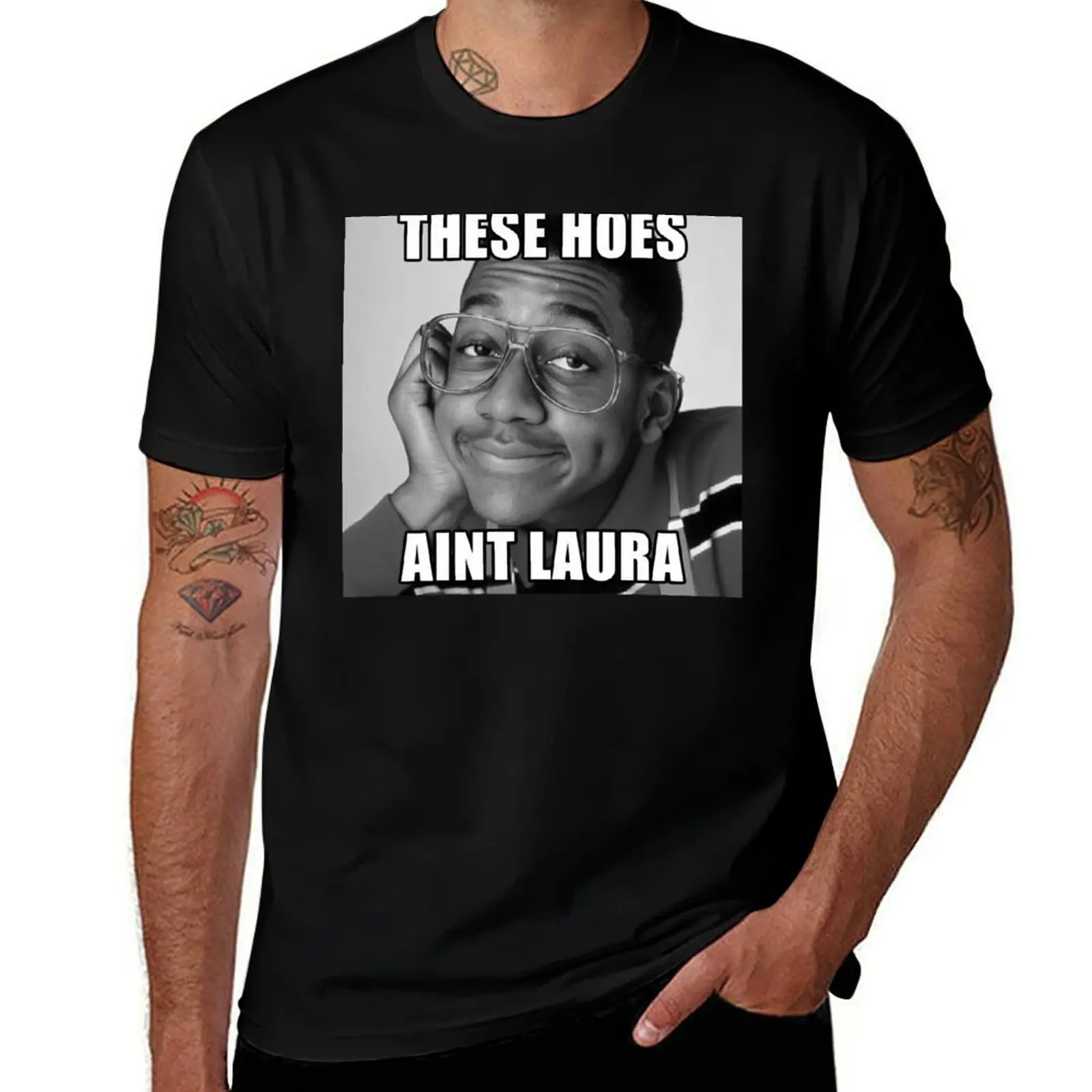 

These Hoes Ain't Laura T-Shirt quick-drying Personalized t-shirt cotton graphic tees funny t shirts for men