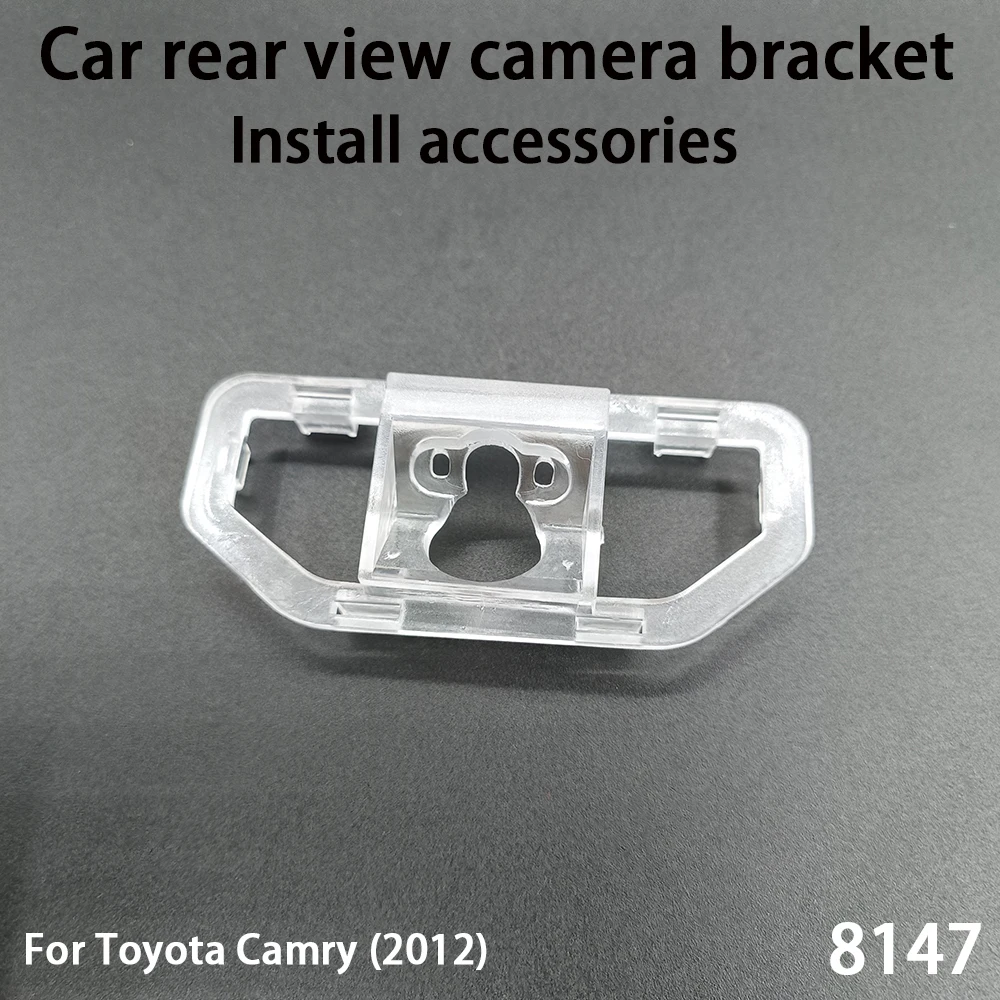 

Car rear view camera bracket For Toyota Camry 2012 Install accessories automotive parts 8147