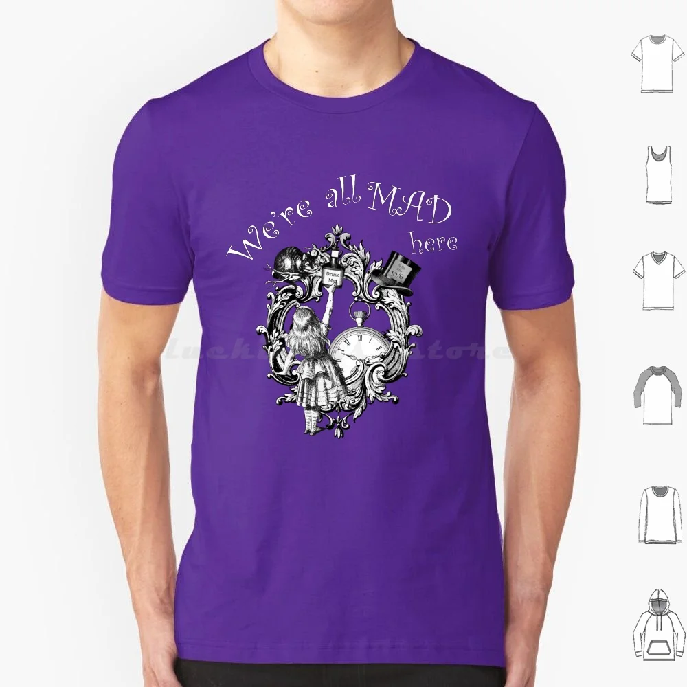 Alice In-We're All Mad Here Tshirt T Shirt Cotton Men Women DIY Print Alice In Lewis Carroll Down The Rabbithole Alice