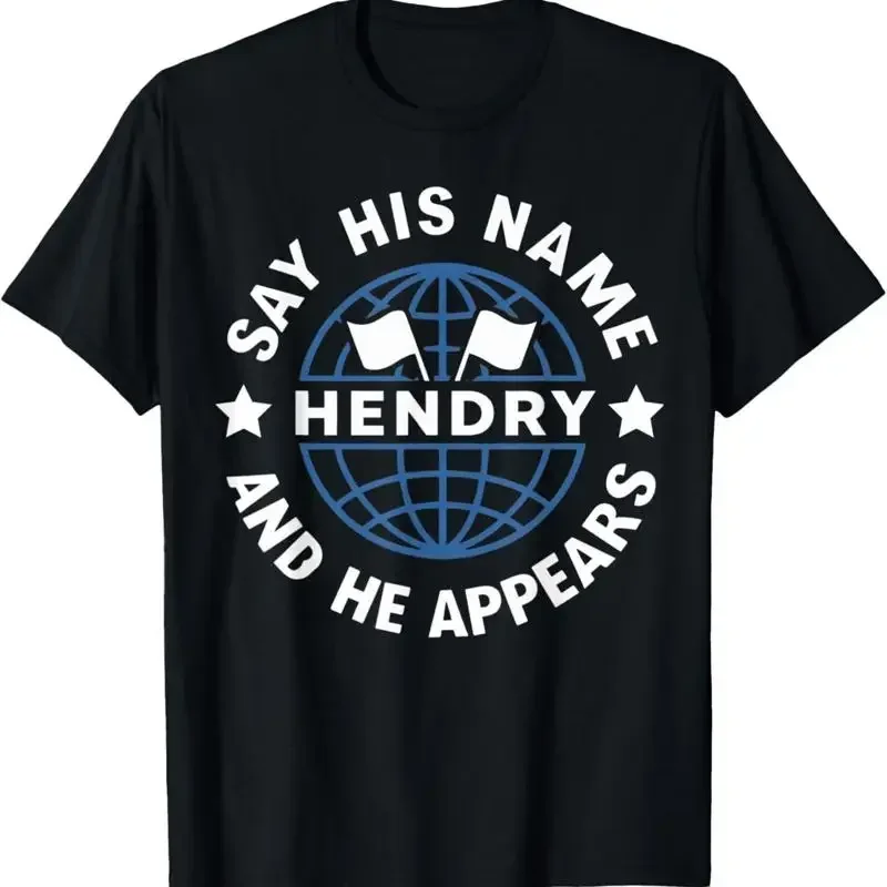 Funny Say His Name And He Appears Joe Hendry T Shirt