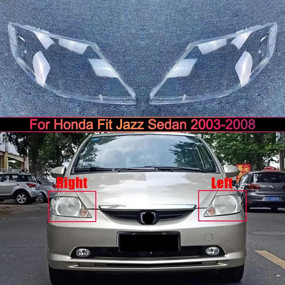 

For Honda Fit Jazz Sedan 2003 2004 2005 2006 2007 2008 Headlamp Cover Transparent Lampshade Headlight Shell Mask Lens Plexiglass