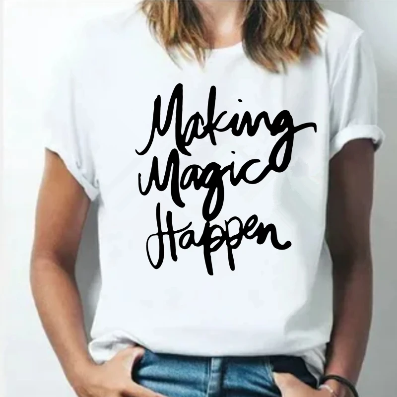 2024 Making Magic Happen Print Letter T Shirt Casual Femme Top Tees Women T Shirt HH160