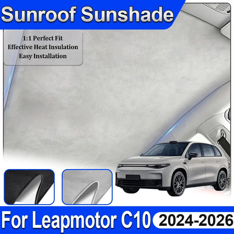 Car Roof Sunshades For Leapmotor C10 Accessories 2024 2025 2026 Electrostatic Adsorption Skylight Sticker Heat Insulation Visor