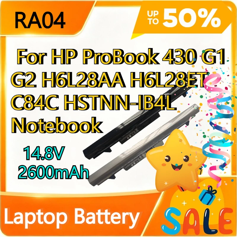 RA04 14.8V 2600mAh Laptop Battery For HP ProBook 430 G1 G2 H6L28AA H6L28ET C84C HSTNN-IB4L Notebook