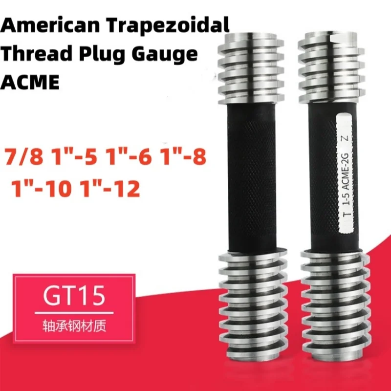 

1pcs Steel American Trapezoidal Thread Plug Gauge 2G ACME 7/8 1''-5 1''-6 1''-8 1''-10 High Quality wholesale Measure Tool