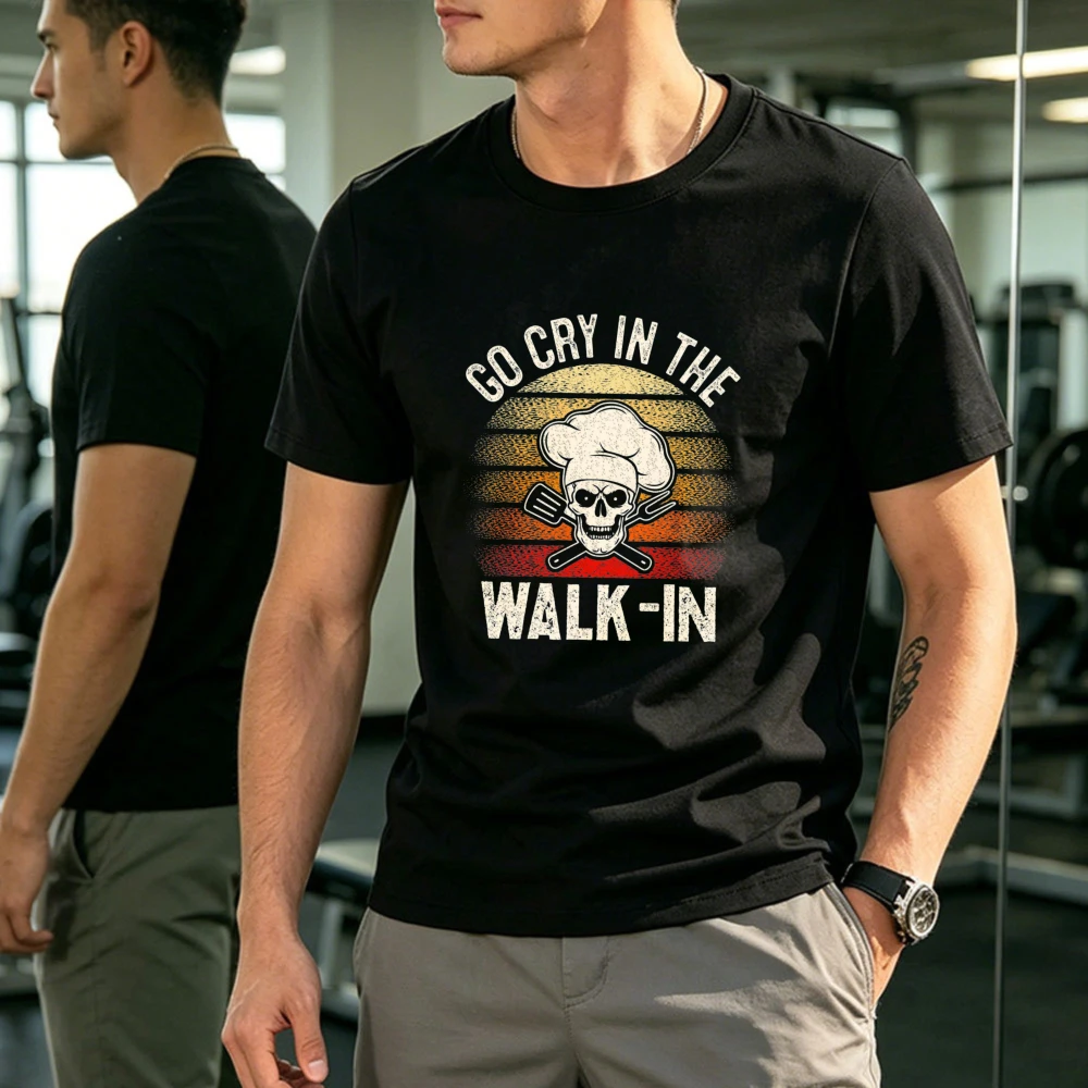 Go Cry in The Walk in Funny Chef T-Shirt Culinary Gift Foodie Chef Cooking Tshirt Restaurant Life Cotton Tees Breathable Shirt