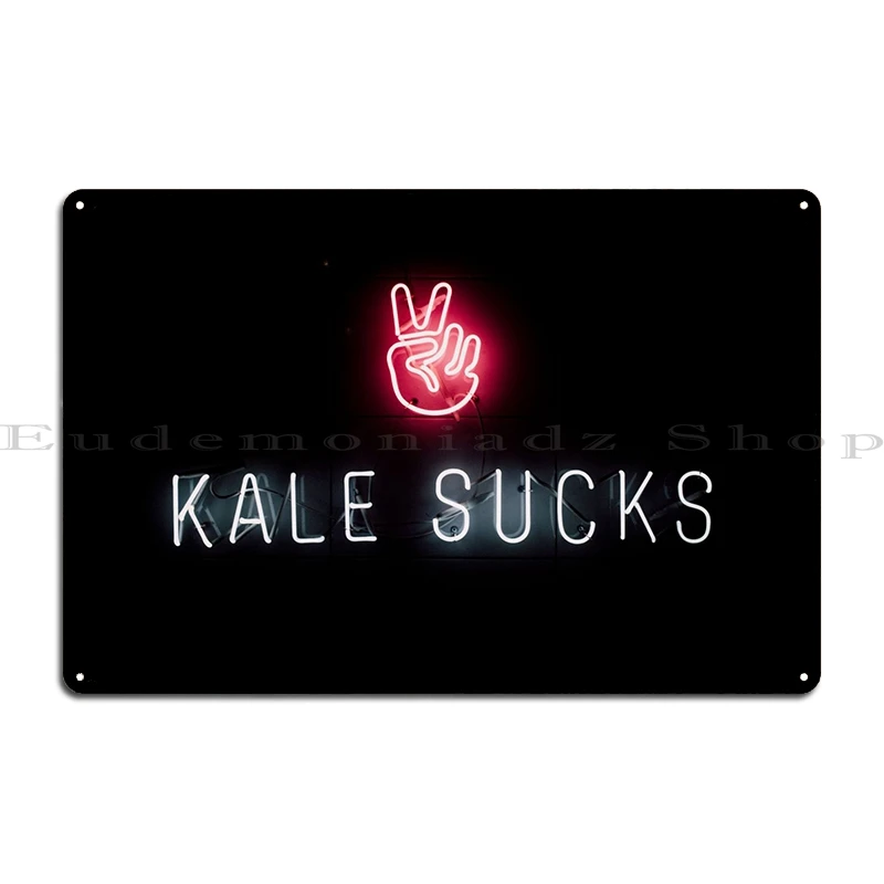 Kale Sucks Neon Sign Metal Sign Wall Mural Cave Printing Cinema Rusty Tin Sign Poster