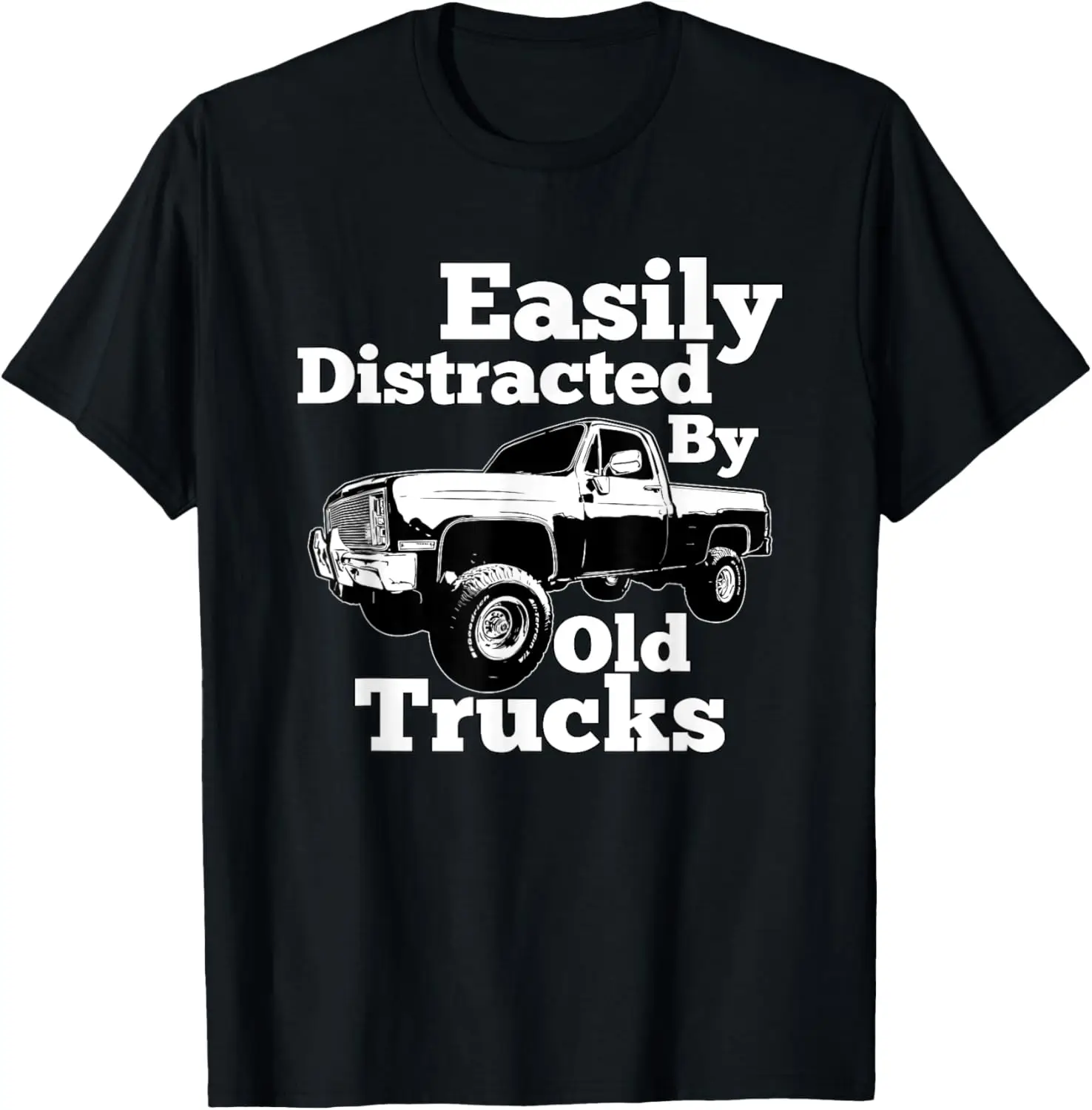 Square Body Easily Distracted By Old Trucks Squarebody T-Shirt