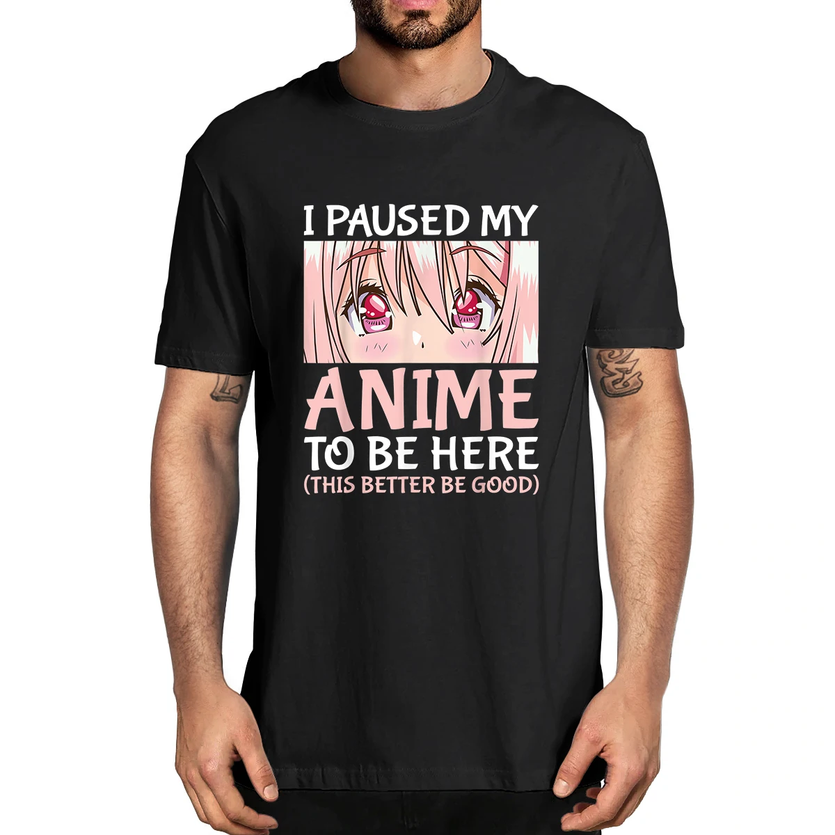 

100% Cotton I Paused My Anime To Be Here Otaku Anime Merch Gift Men's Novelty T-Shirt Women Casual Streetwear Harajuku Tee