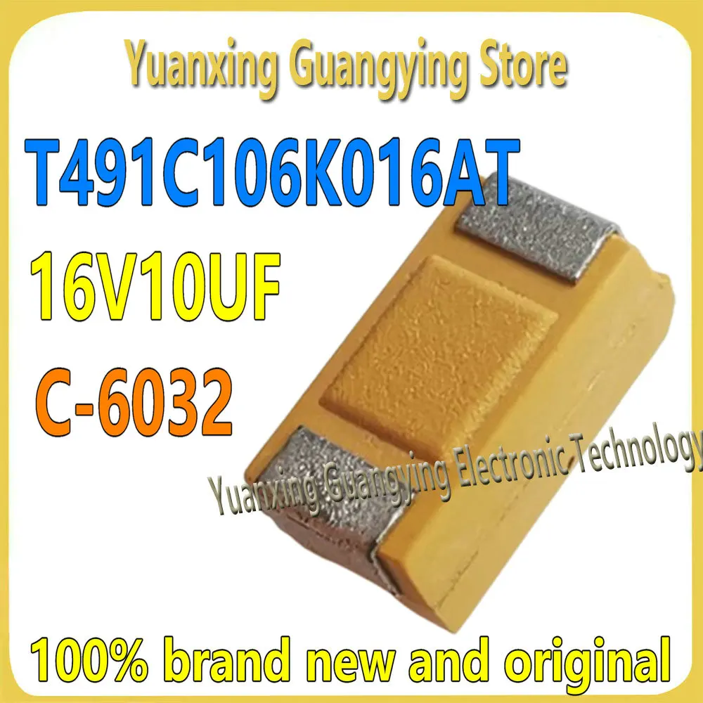 (10 pieces) T491C106K016AT 106 16V 10uF 10% C-6032 SMD tantalum capacitor, 100% brand new, in stock