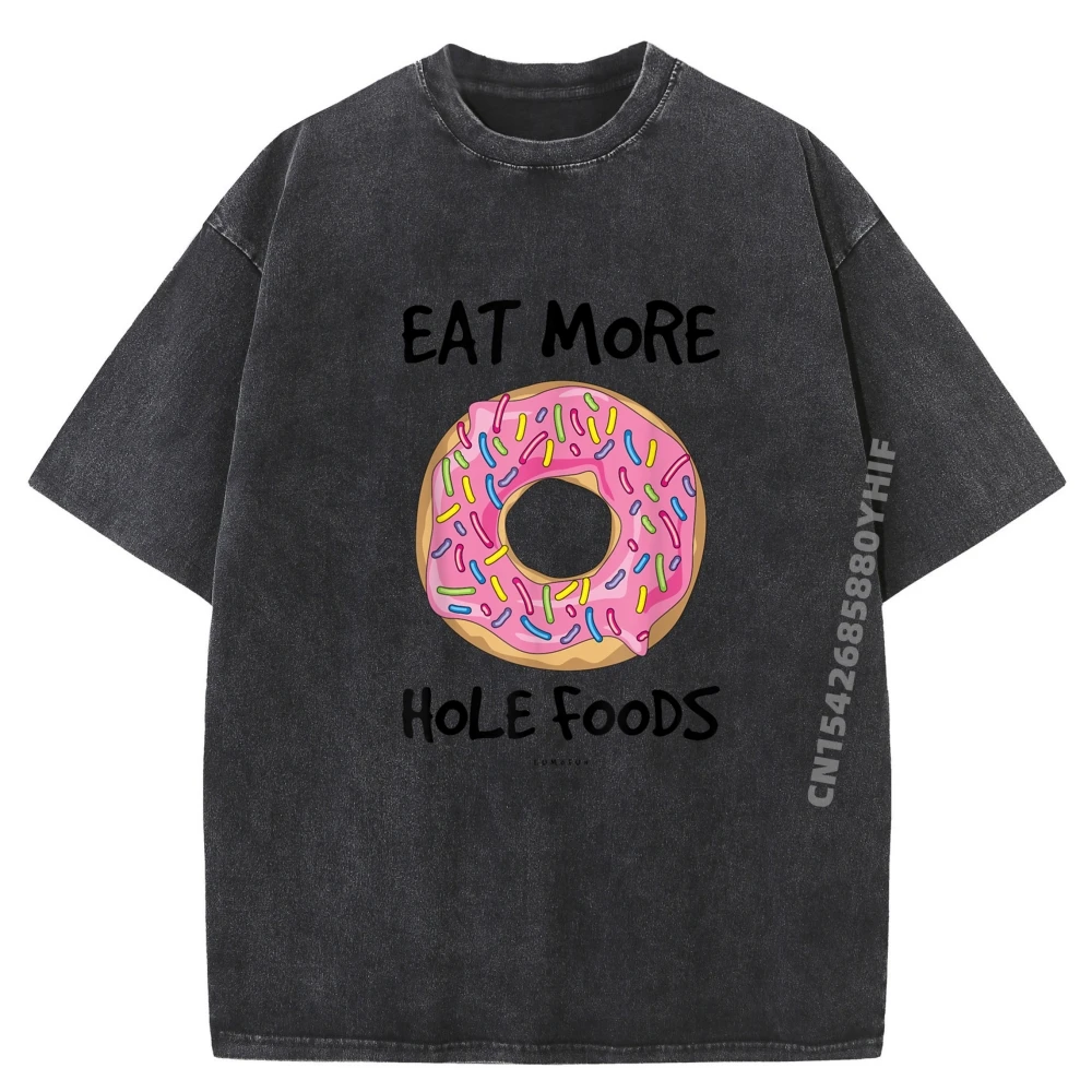 Eat More Hole Foods Donut Camisas Ropa para hombre Camisetas de banda HOLIDAYS Camisetas Harajuku Camisa lavada Estilo vintage