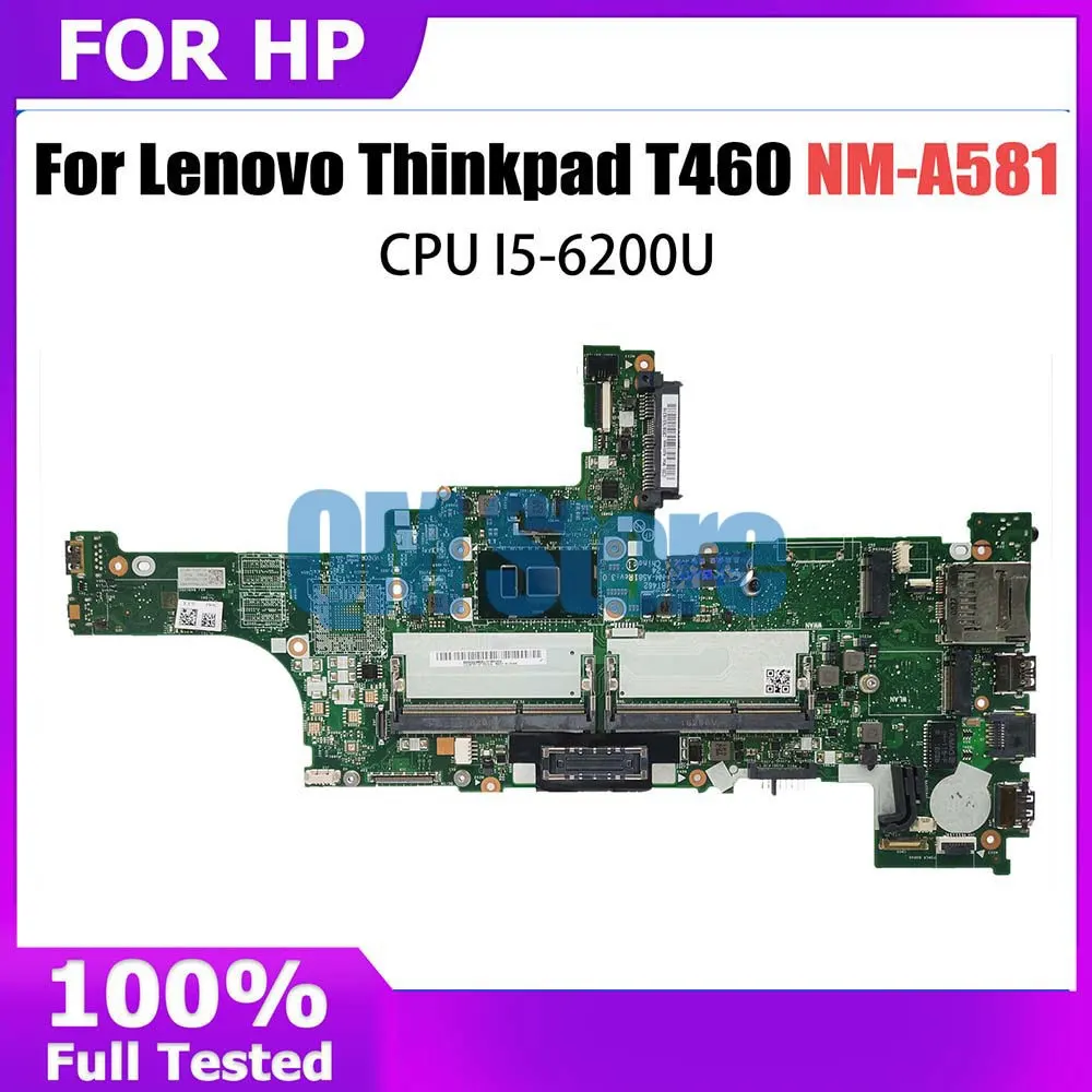 NM-A581 Mainboard For LENOVO Thinkpad T460 Laptop Motherboard With i5-6200U CPU 01AW320 01AW336 01AW344 Full Tested