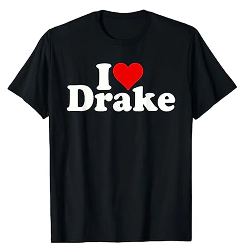 I LOVE HEART DRAKE T-Shirt Humorous Funny Letters Printed Sayings Graphic Tee Top Drake Support Fans Outfit Short Sleeve Clothes