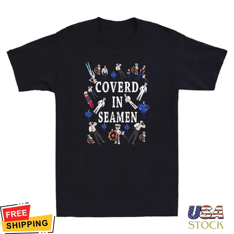 Covered In Seamen Funny Seamens Meme Humor Rude Joke Gift Vintage Men's T-Shirt