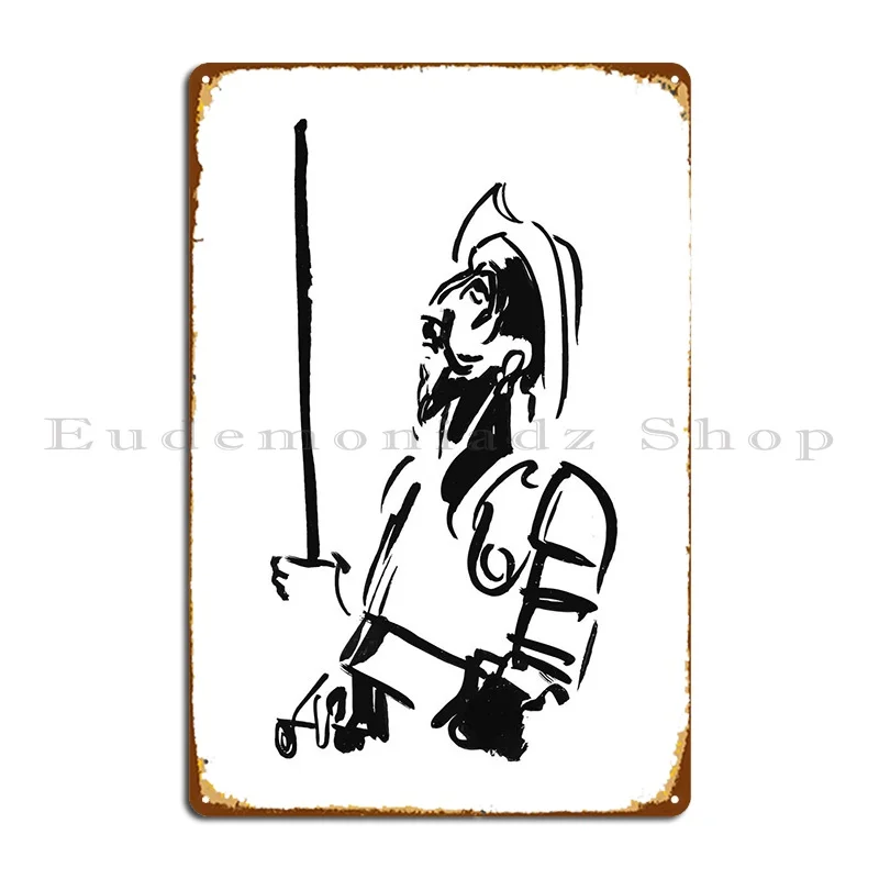 Don Quixote De La Mancha Metal Sign Garage Garage Decoration Garage Designer Tin Sign Poster