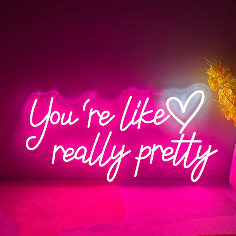 

You're like really pretty Led Neon Light Bathroom Salon Decor, Neon Sign Bedroom, Light Sign for Wall, Housewarming Gift For Her