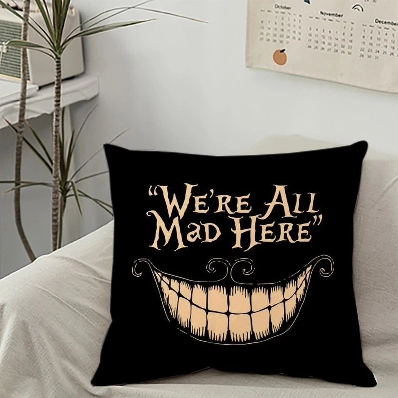 

Pillow Cases 45x45 Cushion Cover for Pillow We’Re All Mad Here Decorative Pillowcases Cover for Living Room Cushions Home Decor