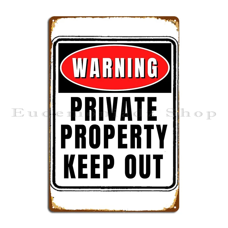 Warning Private Property Keep Out Metal Sign Wall Mural Cinema Party Club Living Room Printed Tin Sign Poster