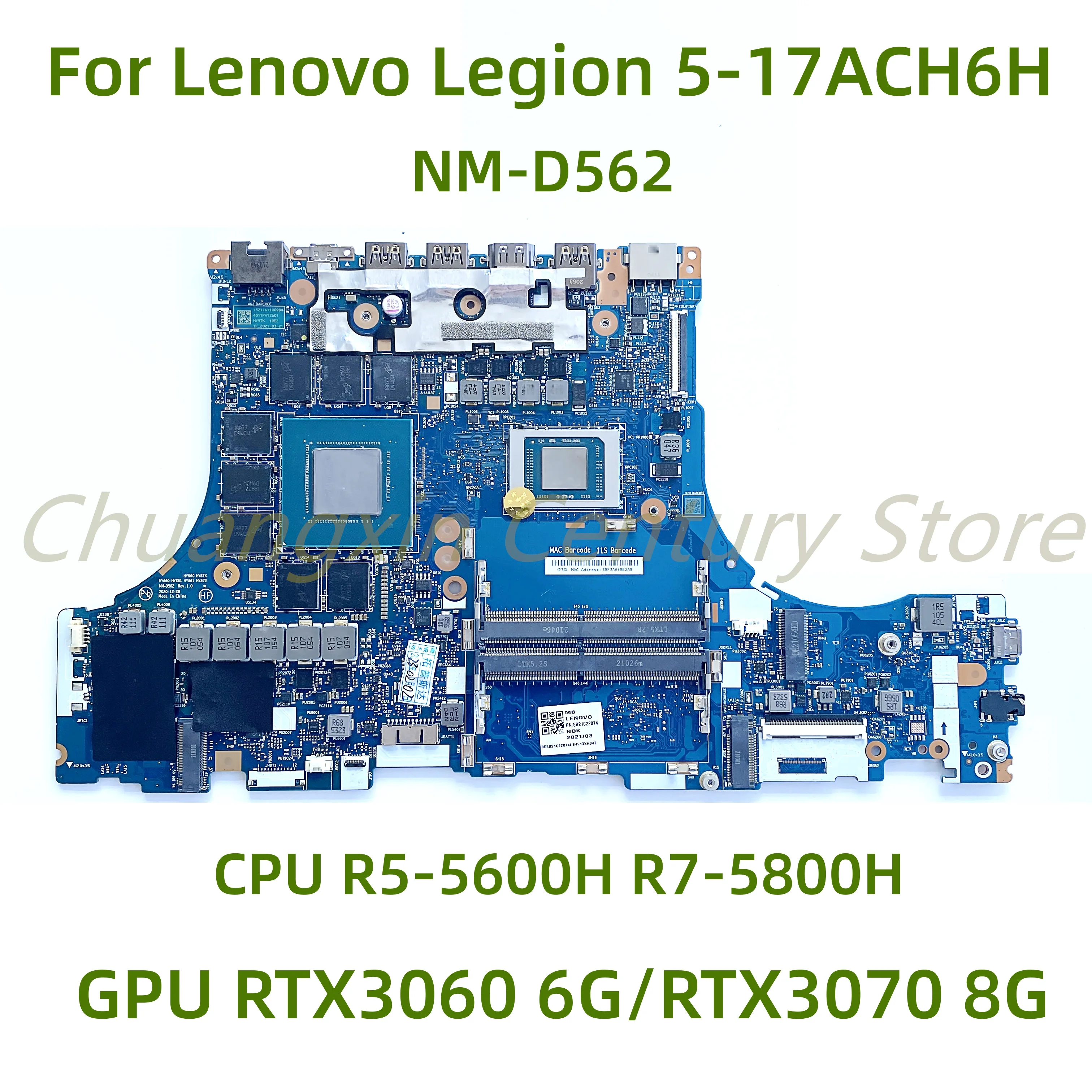 

Suitable for Lenovo Legend 5-17ACH6H laptop motherboard NM-D562 with CPU R5-5600H R7-5800H GPU RTX3060 6G/RTX3070 8G 100% Tested