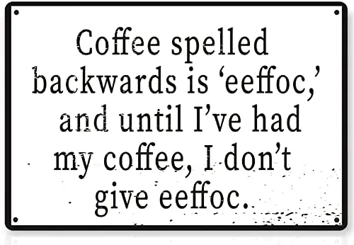 Coffee Spelled Backwards Is Eeffoc  Funny Tin Sign Coffee Bar Kitchen Home Decor