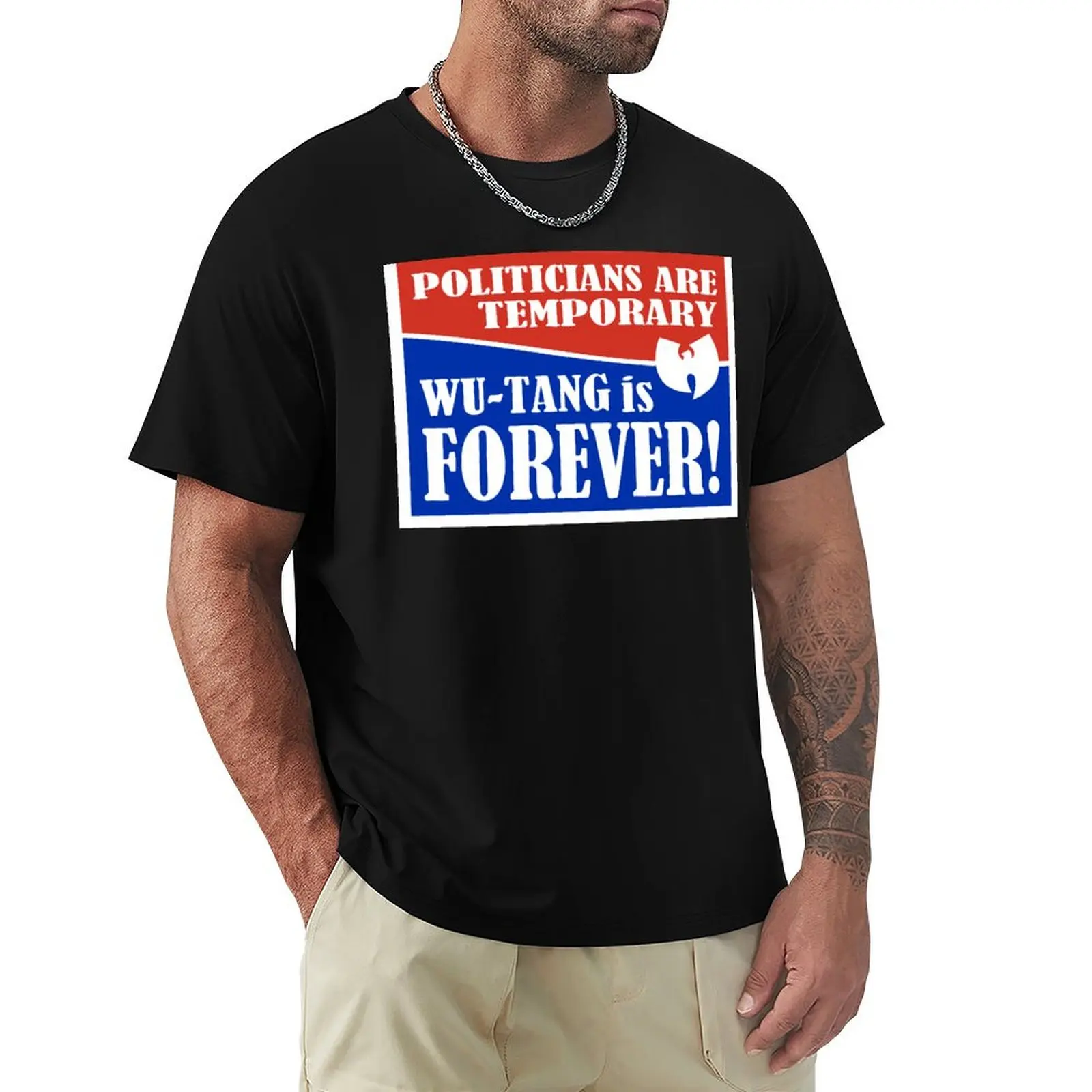 

Wu Forever Politicians Temporary T-Shirt shirts graphic tee customs vintage t shirt men
