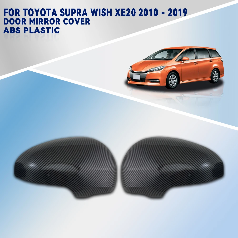 

Carbon Fiber Car Door Mirror Cover For Toyota Supra Wish XE20 2010 - 2019 Abs plastic Car Accessories External Decorate