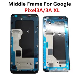 Pixel3A Middle Frame For Google Pixel 3A XL Housing Board LCD Faceplate Bezel Replace Repair Phone Spare Parts