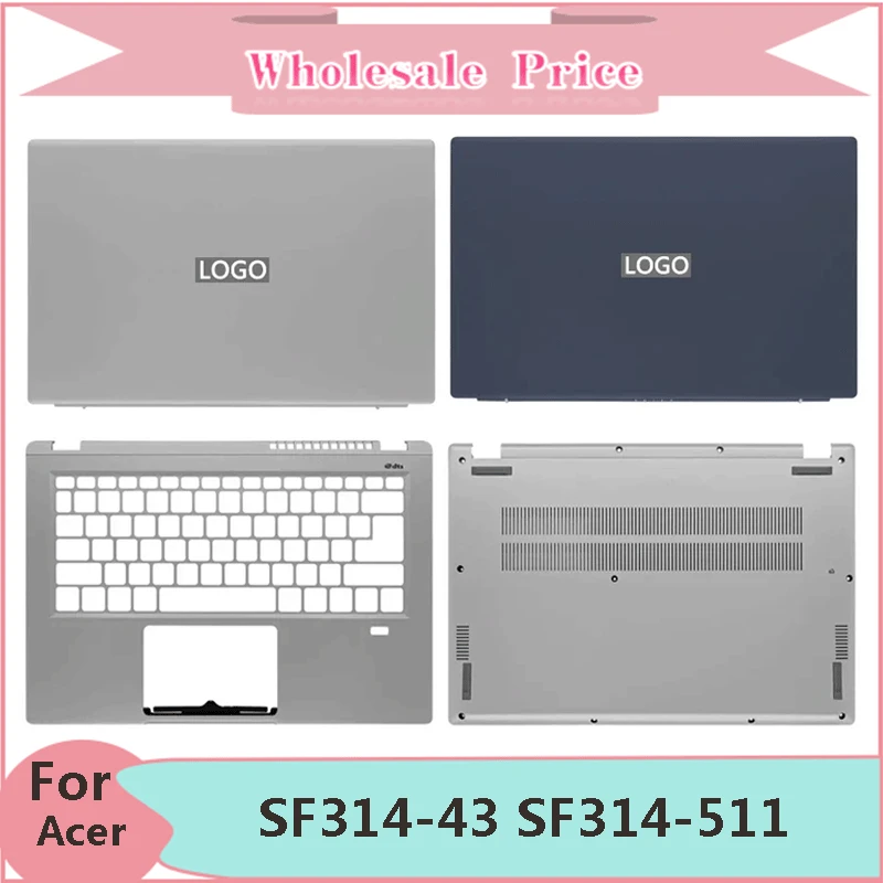 

New For Acer Swift 3 SF314-43 SF314-511 N20C12 Laptop LCD Back Cover Front Bezel Upper Palmrest Bottom Base Case Keyboard Hinges